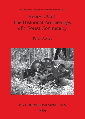 Cover of Henry's Mill: The Historical Archaeology of a Forest Community