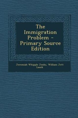 Cover of The Immigration Problem - Primary Source Edition