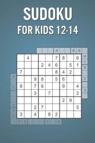 Cover of Sudoku For Kids 12-14