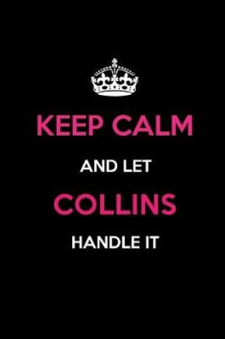 Cover of Keep Calm and Let Collins Handle It