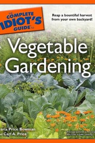 Cover of The Complete Idiot's Guide to Vegetable Gardening