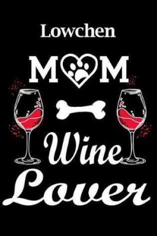 Cover of Lowchen Mom Wine Lover