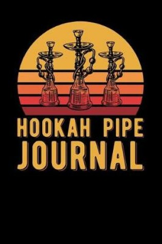 Cover of Hookah Pipe Journal