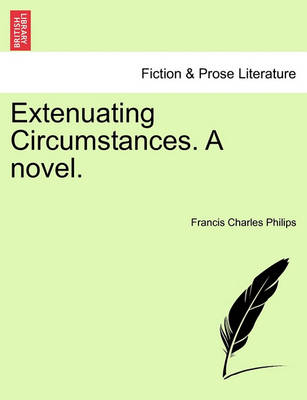 Book cover for Extenuating Circumstances. a Novel.