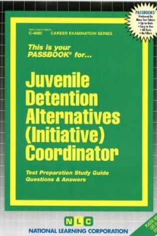 Cover of Juvenile Detention Alternatives (Initiative) Coordinator