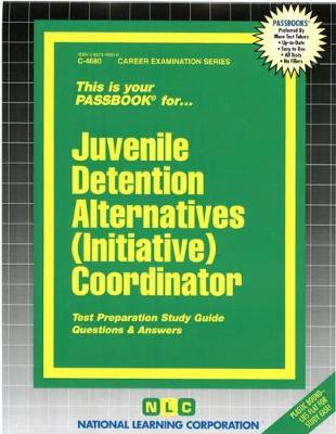 Book cover for Juvenile Detention Alternatives (Initiative) Coordinator