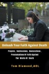 Book cover for Unleash Your Faith Against Death