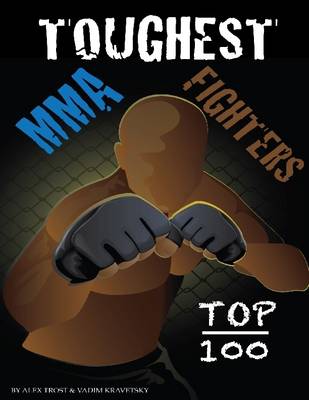 Book cover for Toughest MMA Fighters: Top 100