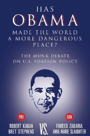 Cover of Has Obama Made the World a More Dangerous Place?