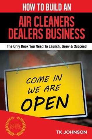 Cover of How to Build an Air Cleaners Dealers Business (Special Edition)