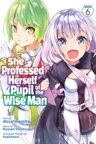 Cover of She Professed Herself Pupil of the Wise Man (Manga) Vol. 6