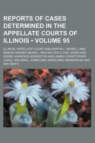 Cover of Reports of Cases Determined in the Appellate Courts of Illinois (Volume 95)