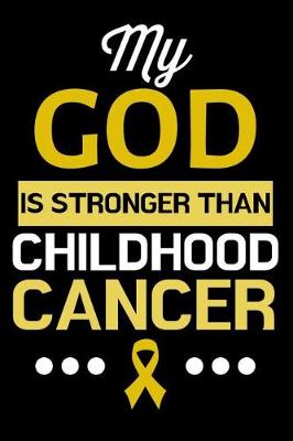 Book cover for My God Is Stronger Than Childhood Cancer