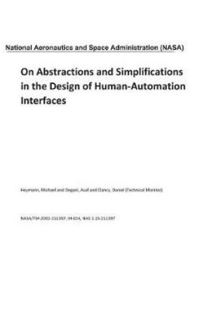 Cover of On Abstractions and Simplifications in the Design of Human-Automation Interfaces