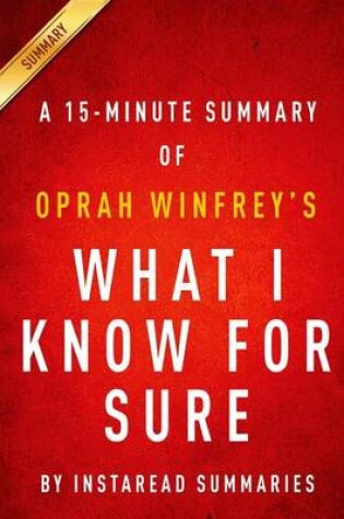 Cover of A 15-Minute Summary of Oprah Winfrey's What I Know for Sure