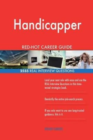 Cover of Handicapper RED-HOT Career Guide; 2555 REAL Interview Questions