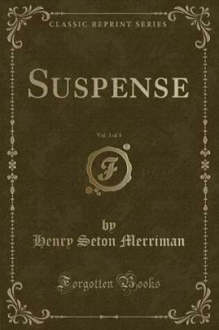 Cover of Suspense, Vol. 3 of 3 (Classic Reprint)