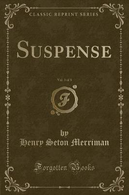 Book cover for Suspense, Vol. 3 of 3 (Classic Reprint)