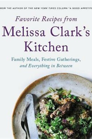 Cover of Favorite Recipes from Melissa Clark's Kitchen