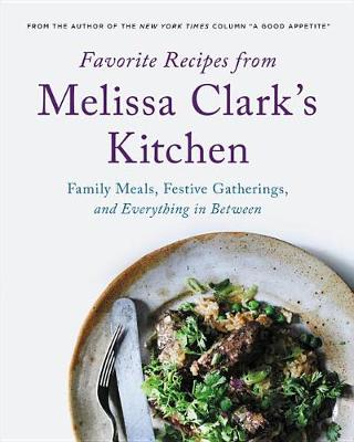 Book cover for Favorite Recipes from Melissa Clark's Kitchen