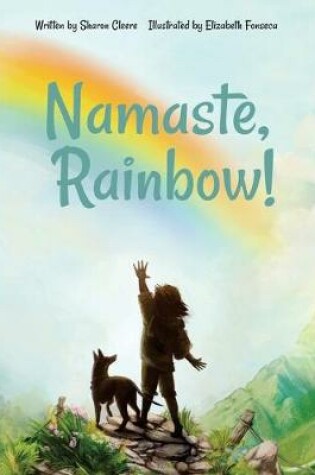 Cover of Namaste, Rainbow!