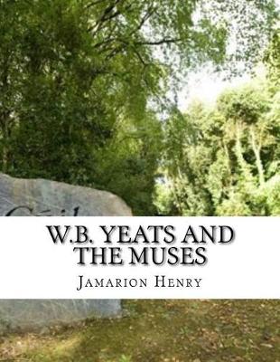 Book cover for W.B. Yeats and the Muses