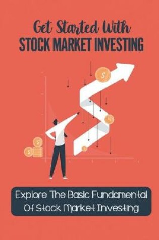 Cover of Get Started With Stock Market Investing