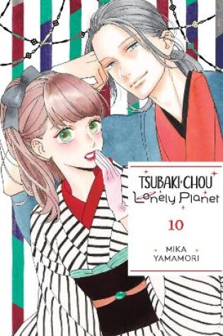 Cover of Tsubaki-chou Lonely Planet, Vol. 10