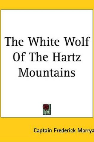 Cover of The White Wolf of the Hartz Mountains