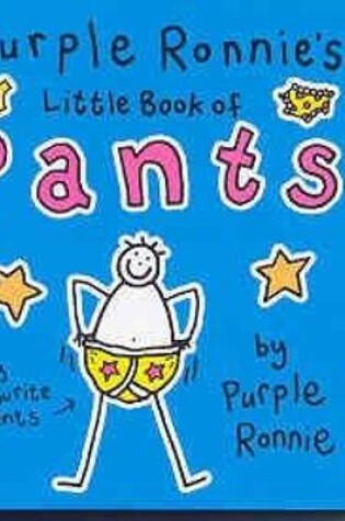 Cover of Purple Ronnie's Little Book of Pants