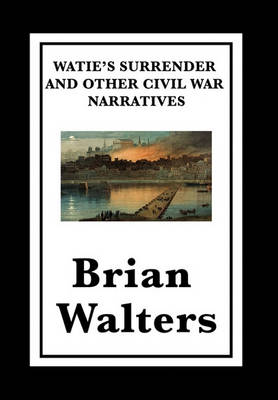 Book cover for Watie's Surrender and Other Civil War Narratives