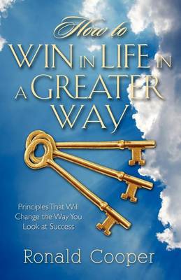 Book cover for How to Win in Life in a Greater Way