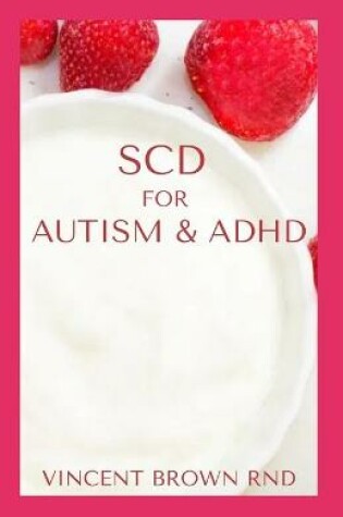 Cover of Scd for Autism & ADHD