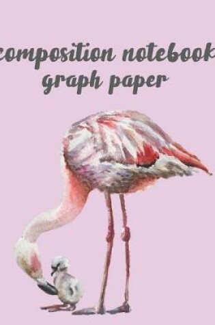 Cover of Composition Notebook Graph Paper