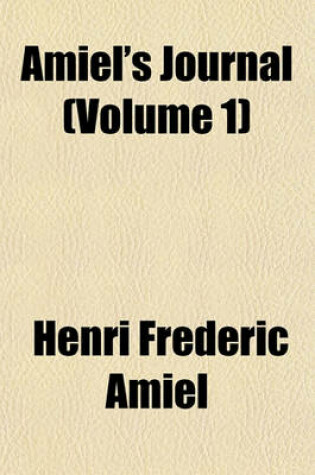 Cover of Amiel's Journal (Volume 1)