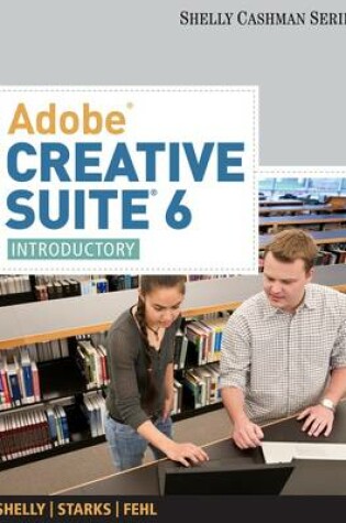 Cover of Adobe Creative Suite 6 : Introductory