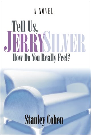 Book cover for Tell Us, Jerry Silver, How Do You Really Feel?