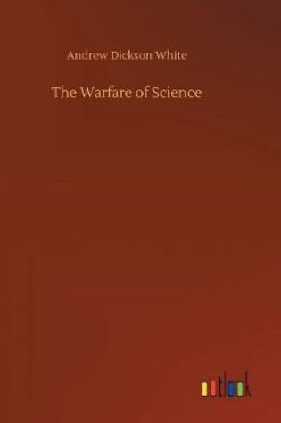 Cover of The Warfare of Science