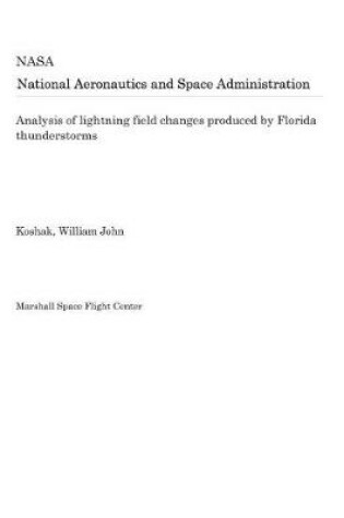 Cover of Analysis of Lightning Field Changes Produced by Florida Thunderstorms