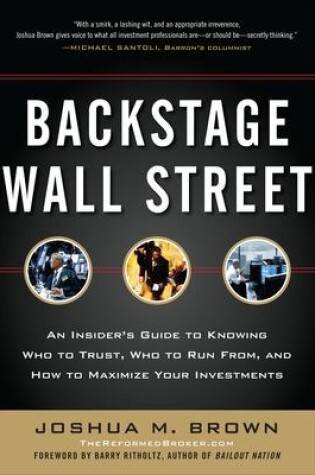 Cover of Backstage Wall Street: An Insider’s Guide to Knowing Who to Trust, Who to Run From, and How to Maximize Your Investments