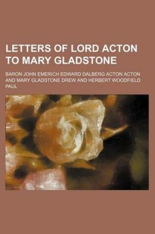 Cover of Letters of Lord Acton to Mary Gladstone
