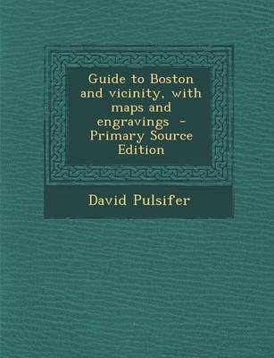 Book cover for Guide to Boston and Vicinity, with Maps and Engravings