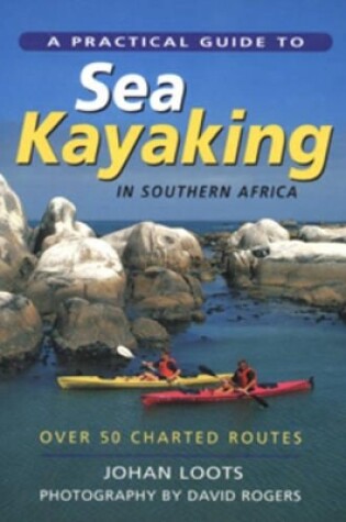 Cover of A Practical Guide to Sea Kayaking in Southern Africa