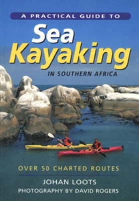 Book cover for A Practical Guide to Sea Kayaking in Southern Africa