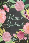 Book cover for Chalkboard Journal - Mum's Journal (Mint)