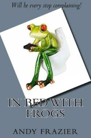 Cover of In Bed with Frogs