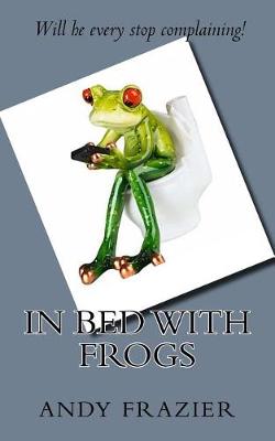 Book cover for In Bed with Frogs