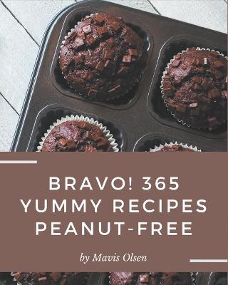 Book cover for Bravo! 365 Yummy Peanut-Free Recipes