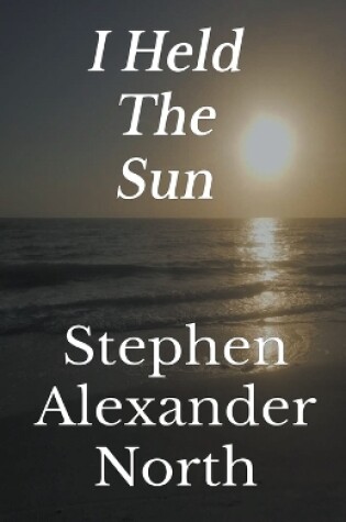 Cover of I Held The Sun