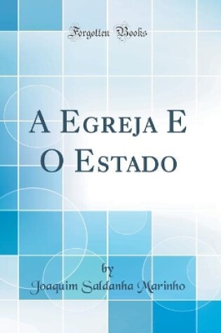 Cover of A Egreja E O Estado (Classic Reprint)